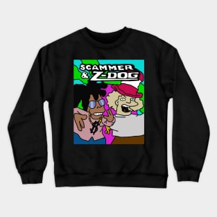 scammer and z dog Crewneck Sweatshirt